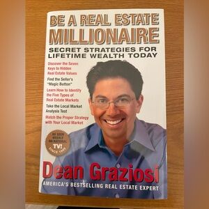 "Be a Real Estate Millionaire” by Dean Graziosi”